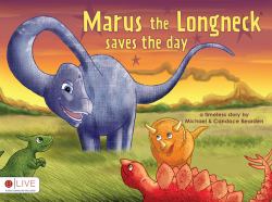 Marus the Longneck Saves the Day