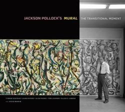 Jackson Pollock's Mural : The Transitional Moment