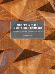 Modern Metals in Cultural Heritage : Understanding and Characterization