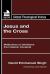 Jesus and the Cross : Reflections of Christians from Islamic Contexts