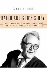 Barth and God's Story : Biblical Narrative and the Theological Method of Karl Barth in the Church Dogmatics