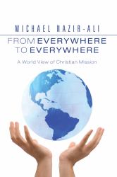 From Everywhere to Everywhere : A World View of Christian Mission