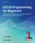 IOS 26 Programming for Beginners : A Hands-On Guide to Kickstarting Your IOS App Development Journey with Swift 6, UIKit, and Xcode 26