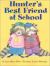 Hunter's Best Friend at School