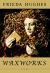 Waxworks : Poems