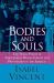 Bodies and Souls : The Tragic Plight of Three Jewish Women Forced into Prostitution in the Americas