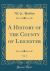 A History of the County of Leicester, Vol. 3 (Classic Reprint)