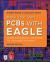 Make Your Own PCBs with EAGLE: from Schematic Designs to Finished Boards