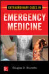 Extraordinary Cases in Emergency Medicine