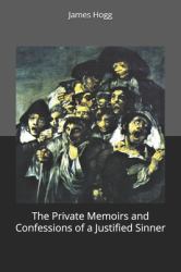 The Private Memoirs and Confessions of a Justified Sinner