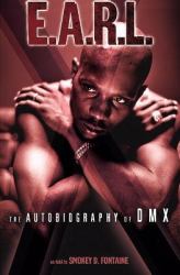 E. A. R. L. : The Autobiography of DMX
