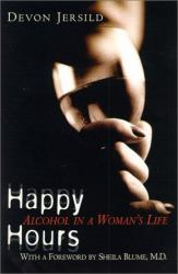 Happy Hours : Alcohol in a Woman's Life