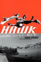 Hawk : Occupation: Skateboarder
