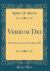 Verbum Dei : The Yale Lectures on Preaching, 1893 (Classic Reprint)