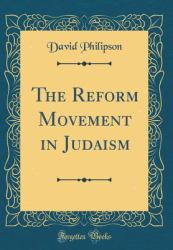 The Reform Movement in Judaism (Classic Reprint)