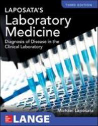 Laposata's Laboratory Medicine Diagnosis of Disease in Clinical Laboratory Third Edition