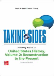 Taking Sides: Clashing Views in United States History, Volume 2: Reconstruction to the Present