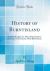 History of Burntisland : Scottish Burgh Life, More Particularly in the Time of the Stuarts; with Illustrations (Classic Reprint)