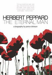Herbert Peppard : The Eternal Man
