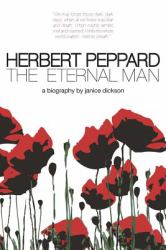Herbert Peppard : The Eternal Man