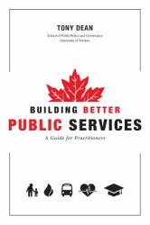 Building Better Public Services : A Guide for Practitioners and Students