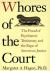 Whores of the Court : The Fraud of Psychiatric Testimony and the Rape of American Justice