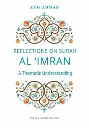 Reflections on Surah Al Imran : A Thematic Understanding