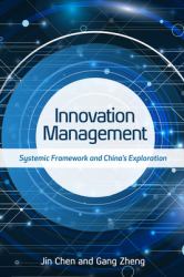 Innovation Management : Systemic Framework and China's Exploration