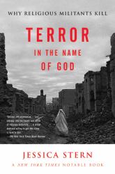 Terror in the Name of God : Why Religious Militants Kill