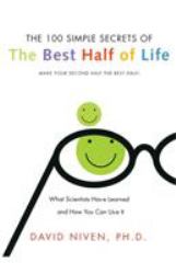 100 Simple Secrets of the Best Half of Life : What Scientists Have Learne d and How You Can Use It