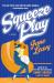 Squeeze Play : A Novel Squeeze Play : A Novel