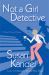 Not a Girl Detective Not a Girl Detective