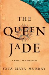 The Queen Jade : A Novel