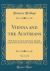 Vienna and the Austrians, Vol. 1 Of 2 : With Some Account of a Journey Through Swabia, Bavaria, the Tyrol, and the Salzbourg (Classic Reprint)