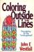 Coloring Outside the Lines : Discipleship for the Undisciplined Coloring Outside the Lines : Discipleship for the Undisciplined