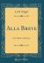 Alla Breve : From Bach to Debussy (Classic Reprint)