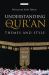 Understanding the Qur'an : Themes and Styles