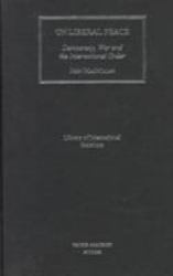 On Liberal Peace : Democracy, War and the International Order