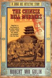 The Chinese Bell Murders : A Judge Dee Detective Story