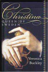 Christina, Queen of Sweden : The Restless Life of a European Eccentric