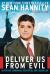 Deliver Us from Evil : Defeating Terrorism, Despotism, and Liberalism Deliver Us from Evil : Defeating Terrorism, Despotism, and Liberalism
