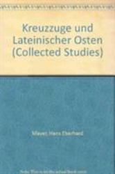 Kreuzzüge und Lateinischer Osten