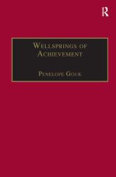 Wellsprings of Achievement : Cultural and Economic Dynamics in Early Modern England and Japan