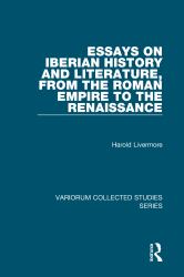 Essays on Iberian History and Literature, from the Roman Empire to the Renaissance