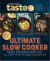 Ultimate Slow Cooker : 100 Top-Rated Recipes for Your Slow Cooker from Australia's #1 Food Site