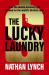 The Lucky Laundry : Longlisted for 2022 Walkley Award and 2022 Winner of Financial Crime Fighter Award