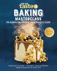 Baking Masterclass : The Ultimate Collection of Cakes, Biscuits and Slices
