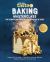 Baking Masterclass : The Ultimate Collection of Cakes, Biscuits and Slices