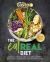 The Eat Real Diet : Your Ultimate Veg-Lovers Super-natural Cookbook and Eating Plan