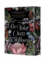 Be Your Own Wildflower : 30 Daily Affirmation Cards Inspired by Holly Ringland's Beloved Book the Lost Flowers of Alice Hart